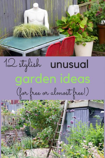 how to have an unusual garden without spending much money