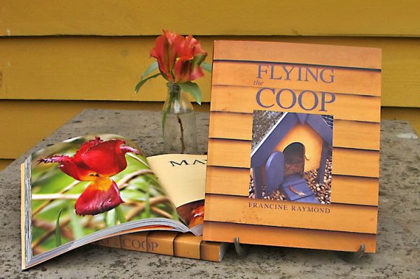Flying the Coop by Francine Raymond