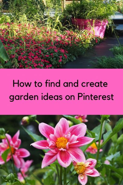 How to find and create garden ideas on Pinterest